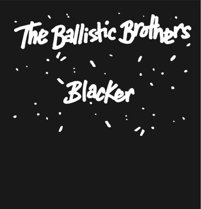 The Ballistic Brothers - Blacker / Cubafro Con Amigos (AJX-763)