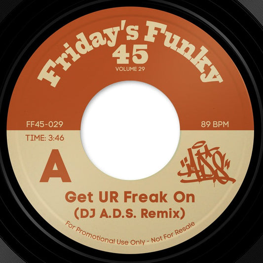 DJ A.D.S. - Get UR Freak On / Drop It Like It's Hot (FF45-029)