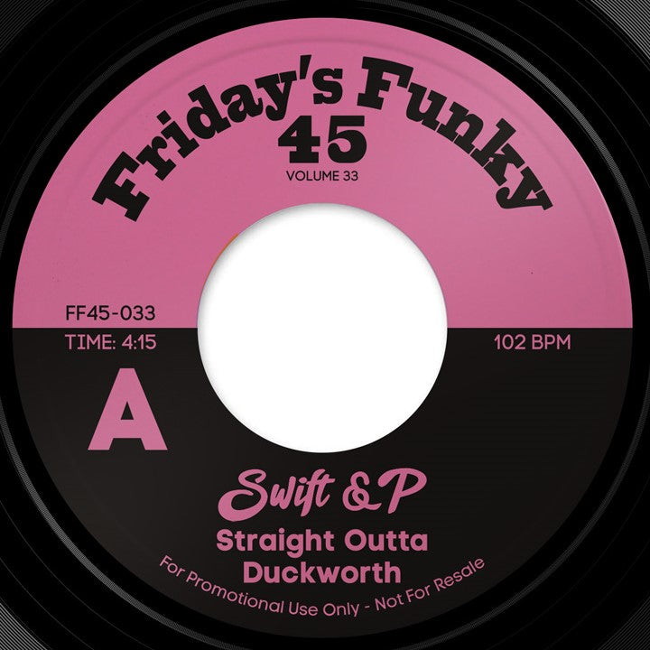 Swift & P - Straight Outta Duckworth (FF45-033)