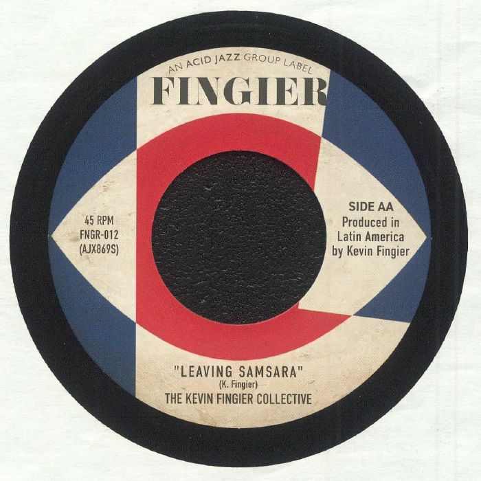 The Kevin Fingier Collective - Comin' Home Baby / Leaving Samsara (AJXEP-869S)
