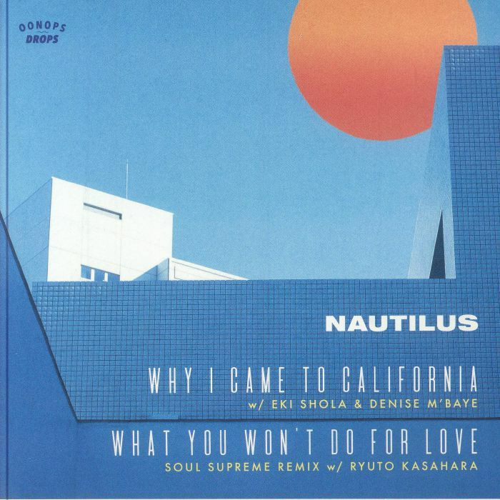 Nautilus - Why I Came To California /What You Won't Do For Love (OD-015 45)