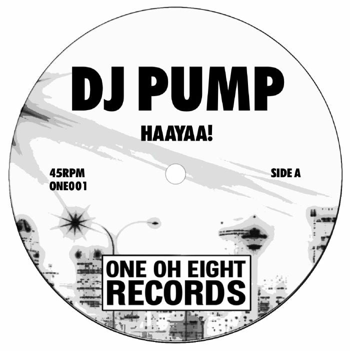 DJ Pump / Jim Sharp - Haayaa! / Oh My! (ONE-001)