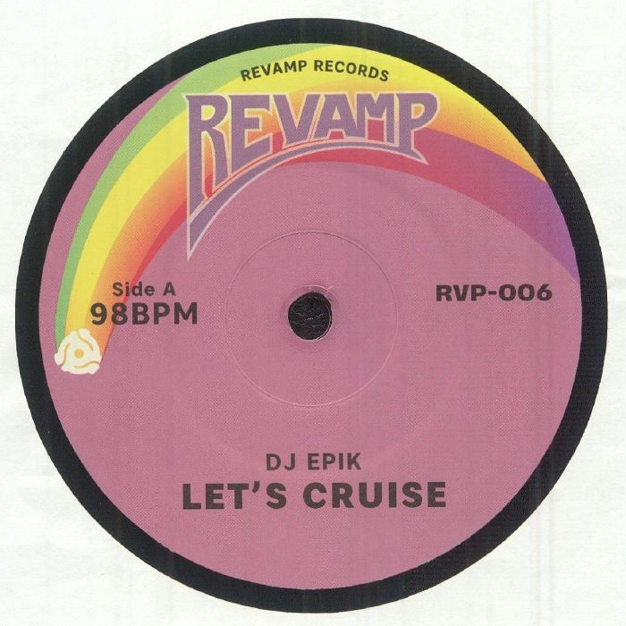 DJ Epik - Let's Cruise / Dreamin' (RVP-006)