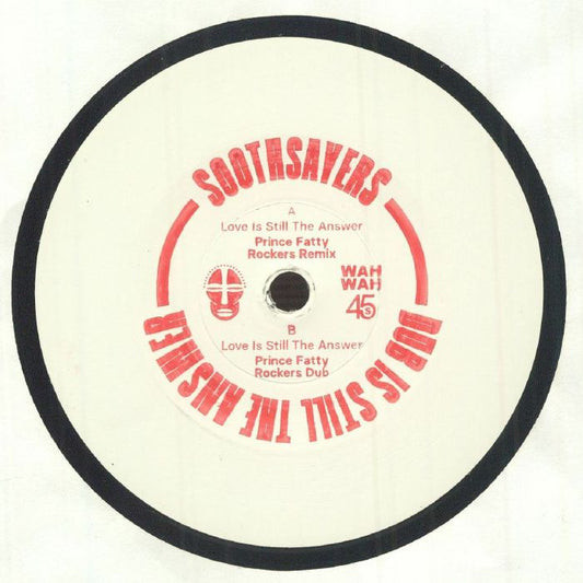 Soothsayers - Love Is Still The Answer (Prince Fatty Rockers Remix) (WAH7068)