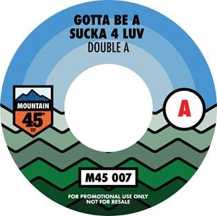 Double A / King Most - Gotta Be A Sucka 4 Luv / Standing Out (M45-007)