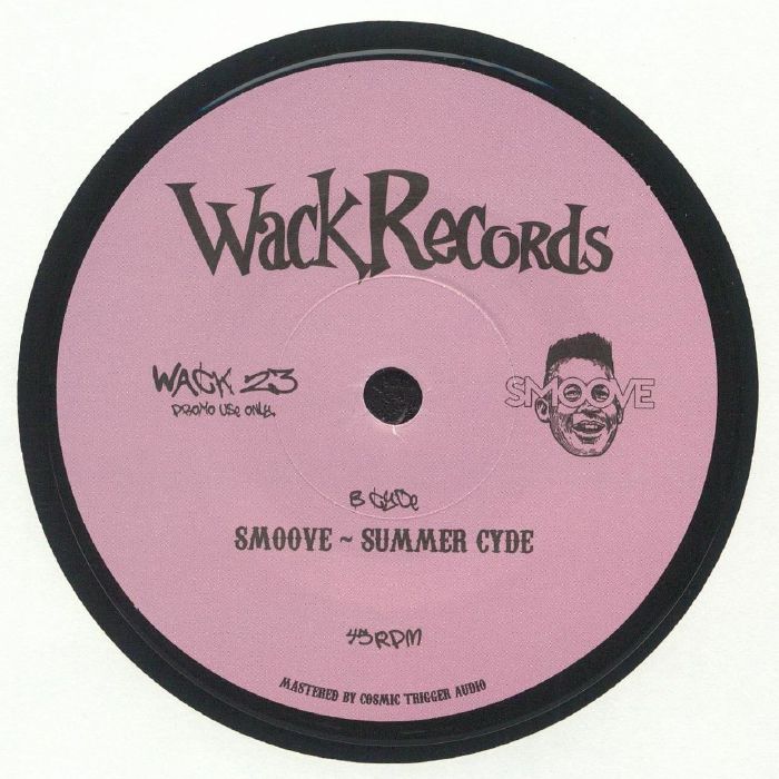 Smoove - Bizarre Cut 'N' Paste Ride / Summer Cyde (WACK-23)