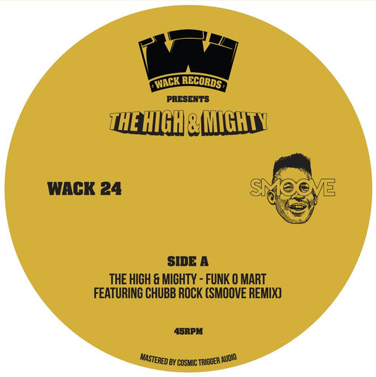 The High & Mighty - Funk O Mart (Smoove Remix) / B Boy Document 25 (Suckaside Remix) (WACK-24)